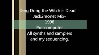 Ding Dong the Witch is Dead (Jack2monet 90&#39;s Dance Remix)