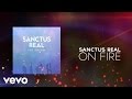 Sanctus Real - On Fire (Lyric Video)