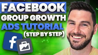 How To Grow A Facebook Group With Facebook Ads [Step By Step Tutorial]