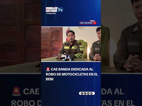🚨 CAE BANDA DEDICADA AL ROBO DE MOTOCICLETAS EN EL BENI