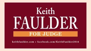 Keith Faulder for Superior Court Judge
