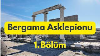 Bergama Asklepieionu Gezisi - 1. Bölüm