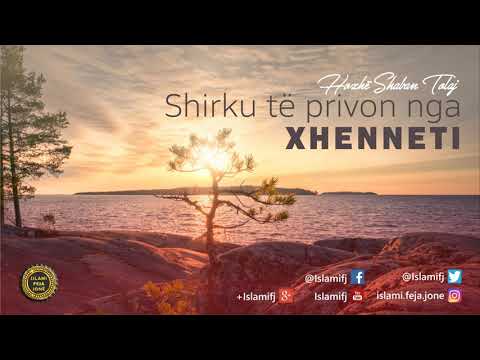 Shirku të privon nga Xhenneti {Hutbe} - Shaban Tolaj