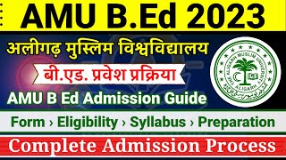 AMU B.Ed. Admission Guide || AMU में Admission लेना है तो यह Video ज़रूर देखें || by Centre Study