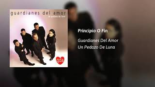 Guardianes Del Amor · Principio O Fin