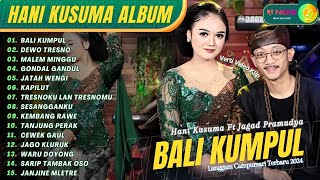 Download lagu BALI KUMPUL - HANI KUSUMA ALBUM | KOMPILASI LANGGAM CAMPURSARI KOPLO TERBARU 2024 mp3