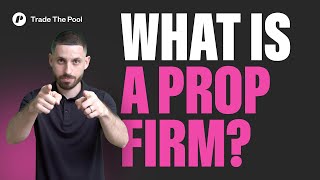 What is a Prop Firm? | Prop Firm 101