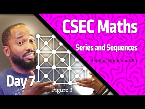 CSEC Maths Revision 2023 - Series and Sequences/Investigation