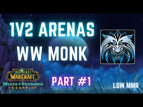 WW Monk 1v2 Arena Clutches | MoP Classic Low MMR Arena [EU-Firemaw]
