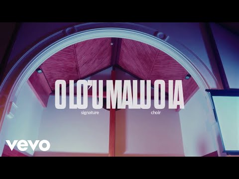 Signature Choir - O Lo'u Malu O Ia (Official Music Video)