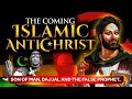 The Coming Islamic Antichrist This Truth Has Been Hidden From The Church