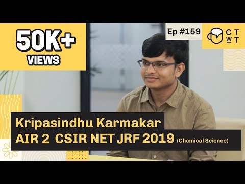 CTwT E159 - CSIR NET JRF Chemical Sciences Topper Kripasindhu Karmakar AIR 2