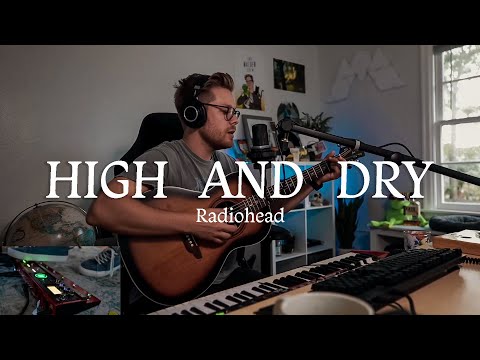 Radiohead - High and Dry (Live Loop Cover on the Boss RC600) || Matt Walden