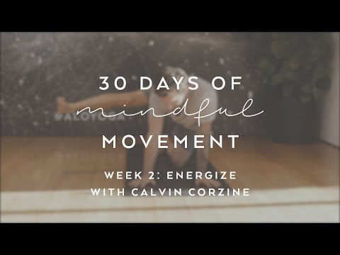 Day 11: Energize with Calvin Corzine - 30 Days of Mindful Movement