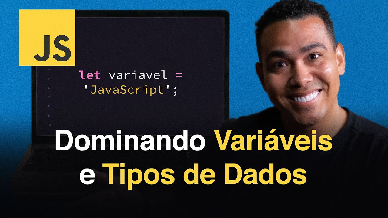 Curso de JavaScript: Dominando Variáveis e Tipos de Dados