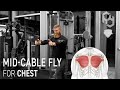 Mid-Cable Chest Fly | Proper Technique & Common Mistakes