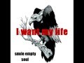 Smile Empty Soul - I want my life (Lyrics) 