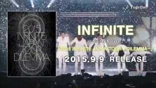 INFINITE  LIVE　Blu-ray & DVD 『2015 INFINITE JAPAN TOUR -DILEMMA-』 - TEASER -