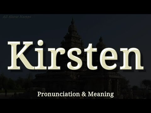 Kirsten - Pronunciation and Meaning