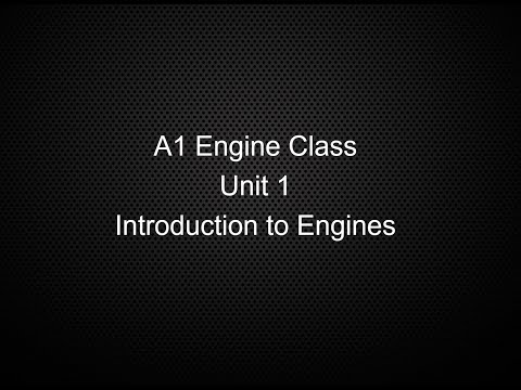 ASE A1 Engine Class Unit 1 Introduction to Engines Part 1 (see new version)
