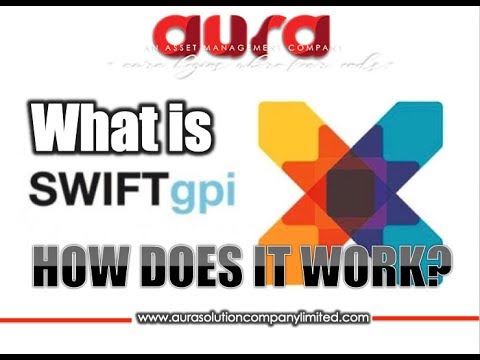 What is Swift GPI & How does it work ? : Aura Solution Company Limited