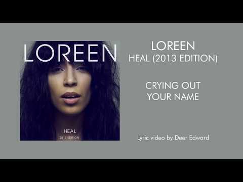 Loreen - 05. Crying Out Your Name (Lyrics)