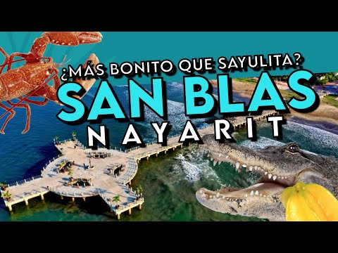 What to do in San Blas, Nayarit? More beautiful than Puerto Vallarta?