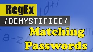 Matching Passwords | REGEX DEMYSTIFIED