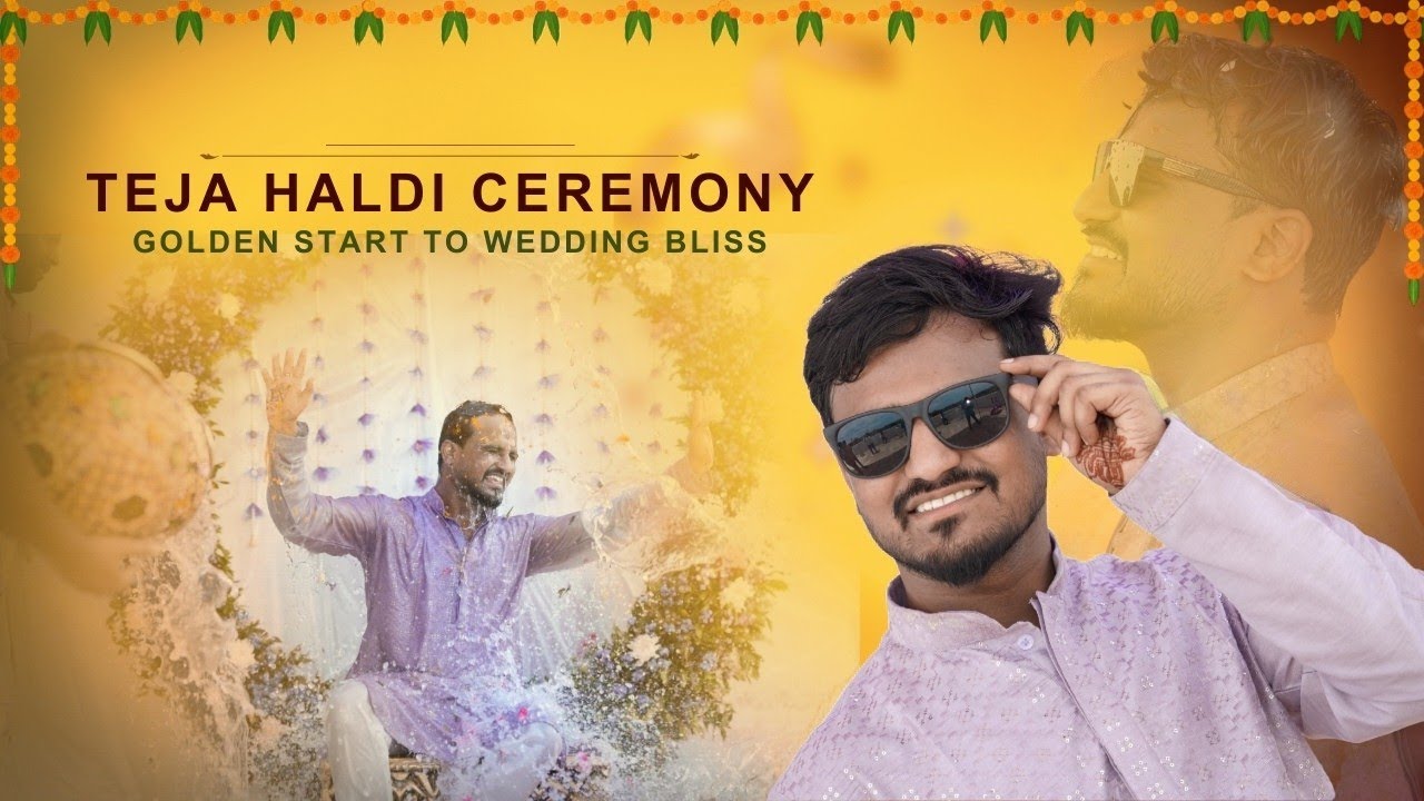 Teja’s Pre-Wedding | Haldi