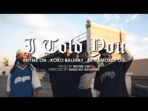 Rhyme_onn - "I told you"  Ft Koko balihay, BK, Smokey Og | Shot By : @SDAPEN