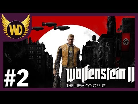 Let's Play Wolfenstein 2: The New Colossus - Part 2