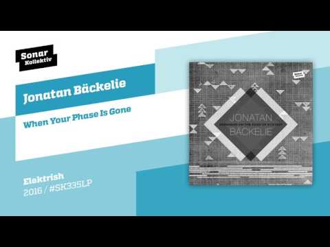 Jonatan Bäckelie - When Your Phase Is Gone