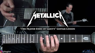 Metallica - The Frayed Ends of Sanity Guitar Lesson