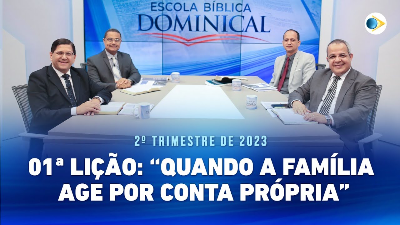 EBD | 1ª LIÇÃO: “QUANDO A FAMÍLIA AGE POR CONTA PRÓPRIA”
