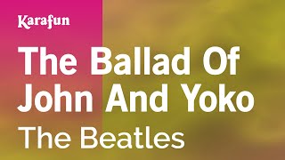 Karaoke The Ballad Of John And Yoko - The Beatles *