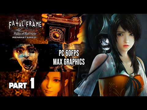 Fatal Frame 5 / Project Zero Maiden of Black Water REMASTERED - Gameplay Walkthrough Part 1 | PC