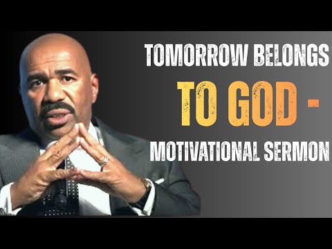 TOMORROW BELONGS TO GOD - Motivational Sermon | Best Motivational & Inspirational Speech #motivated