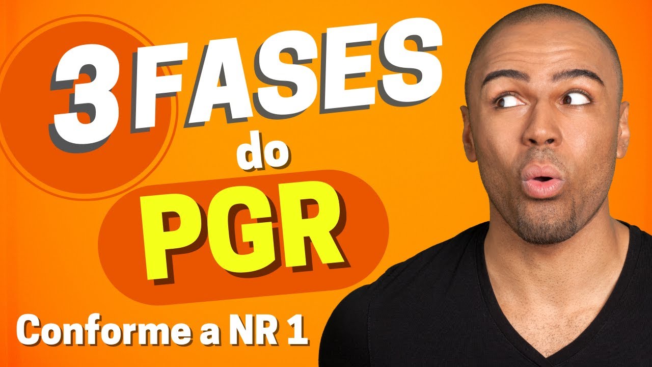 PGR - QUAIS AS 3 FASES DO PGR??