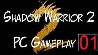 Shadow Warrior 2 First 30 Minutes Gameplay PC | Bounty Gaming | No Commentary | Part 1