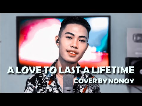 A Love to Last A Lifetime - Jose Mari Chan (Cover by Nonoy Peña)
