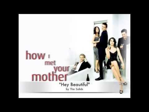 Hey Beaultiful - The Solids (Como conheçi sua mãe - Música Tema)