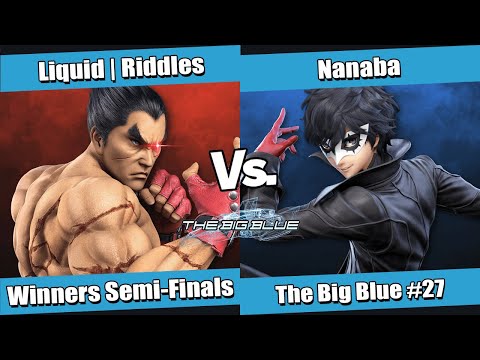 The Big Blue #27 Winners Semi-Finals - Liquid | Riddles (Kazuya, Terry) vs Nanaba (Joker)