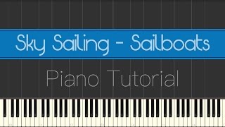 Sky Sailing - Sailboats (Piano Tutorial)