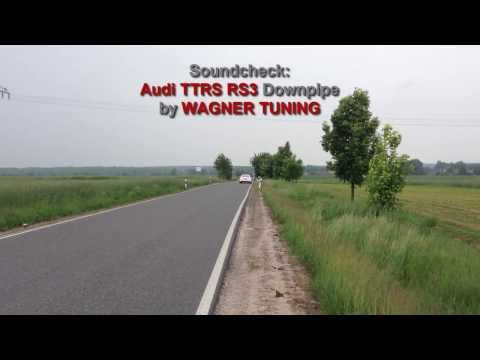 Audi TTRS RS3 Downpipe Wagner Tuning Soundcheck