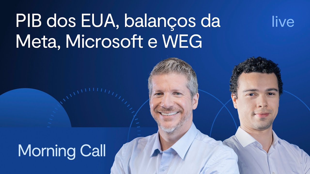 PIB dos EUA, balanços da Meta, Microsoft e WEG - Morning Call com Bruno Lima e Jean Miranda - 30/10