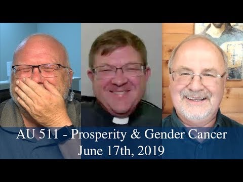 Anglican Unscripted 511  - Prosperity & Gender Cancer