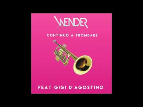 Wender vs Gigi D'Agostino - Continuo a Trombare