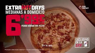 Domino´s Pizza EXTRA HOT DAYS APP DIGITAL anuncio