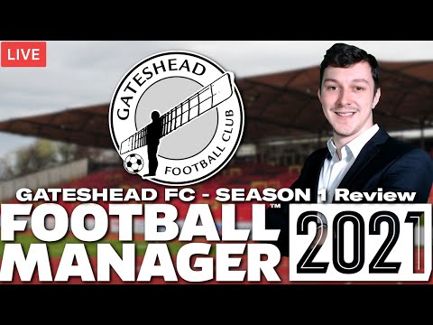 FM21 GATESHEAD FC | Season 1 Review | Football Manager 2021 Stream