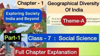 Class 7 Social science | Geographical diversity of India | Lesson 1 | Part 1| New NCERT | CBSE board